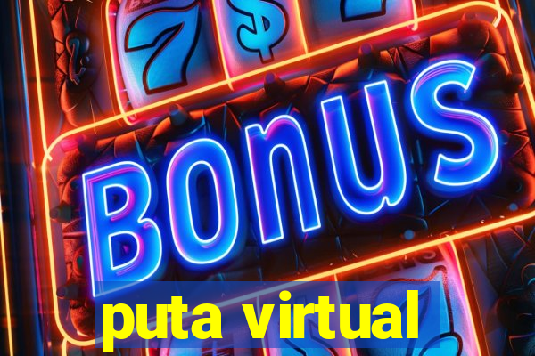 puta virtual